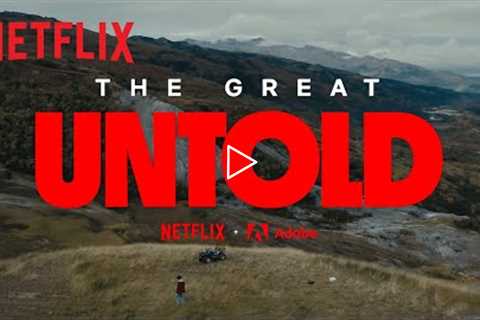 The Great Untold | Official Trailer | Netflix