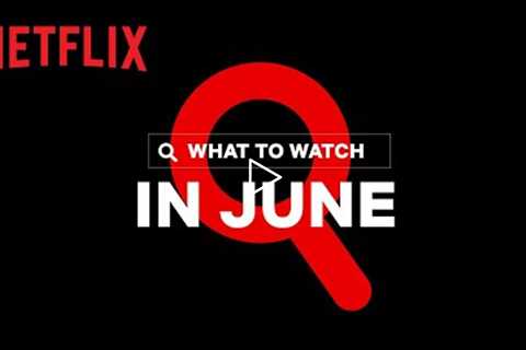 New on Netflix Canada | June 2022