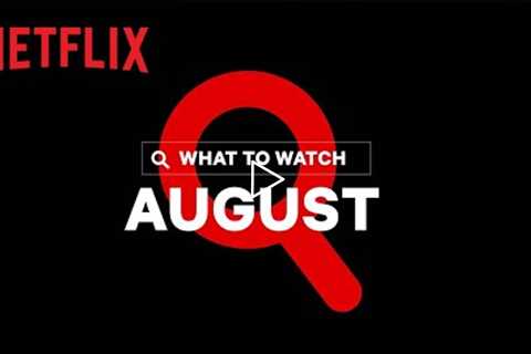 New on Netflix | August 2022