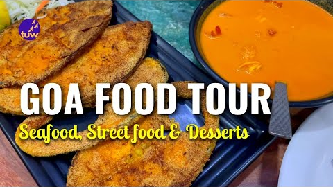 Goa Food Tour | Places to Eat Goa | Best Seafood in Goa | Goan Desserts by The Unplanned Way - TUW