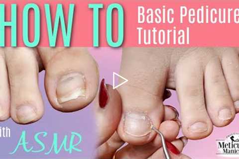 👣Basic Pedicure Tutorial with Tools & Water ASMR👣