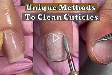 Cuticle Cleaning Methods At Home | Nail Tools Guide With Nails Manicure