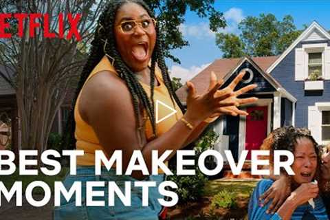 Instant Dream Home | Top 5 Wildest Makeover Moments! | Netflix