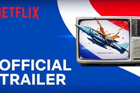 Pepsi, Where''s My Jet? | Official Trailer | Netflix