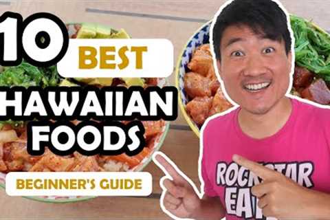 Top 10 HAWAIIAN FOODS You Must Try!