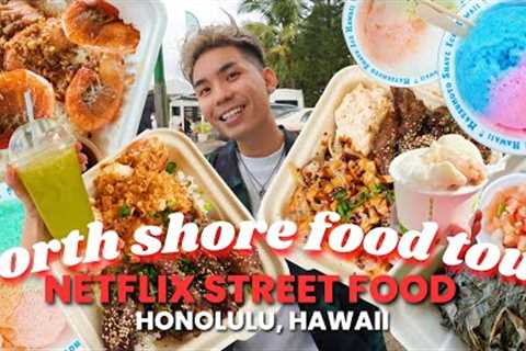 What to Eat in NORTH SHORE HAWAII! (NETFLIX STREET FOOD HONOLULU HAWAII FOOD TOUR)