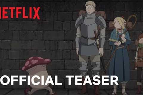 Delicious in Dungeon | Official Teaser | Netflix