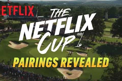 The Netflix Cup | Netflix's First LIVE Sports Event | Pairing Announcement | Netflix
