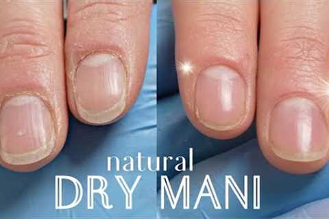 Gentle Dry Manicure for Natural Nails