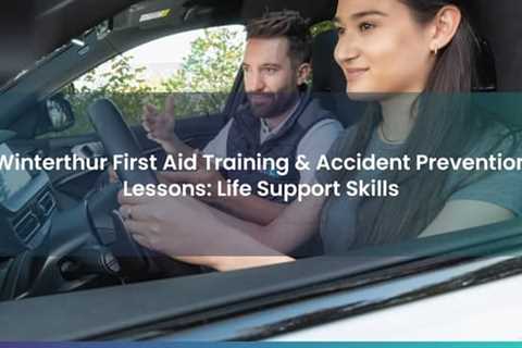 Winterthur First Aid Training & Accident Prevention Lessons: Life Support Skills